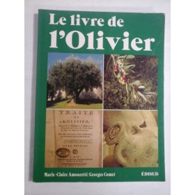 LE LIVRE DE L''OLIVIER - MARIE-CLAIRE AMOURETTI / GEORGES COMET